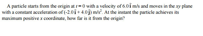 Solved A particle starts from the origin at t = 0 with a | Chegg.com