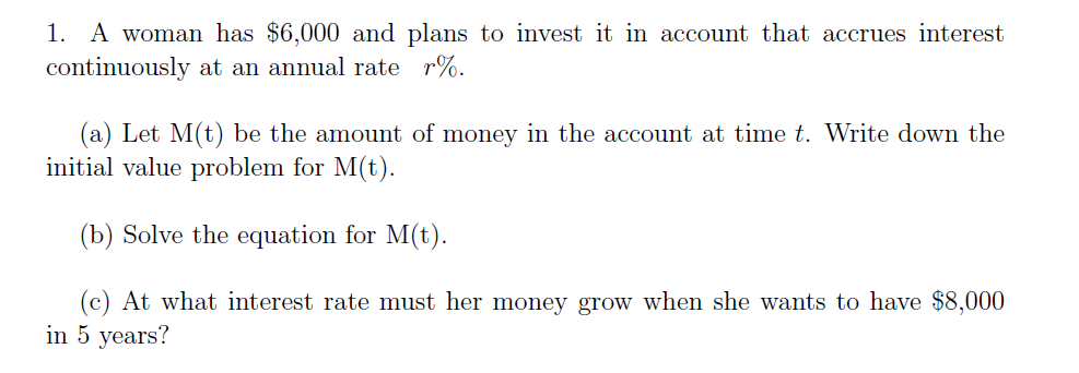 Solved A woman has $6, 000 and plans to invest it in account | Chegg.com