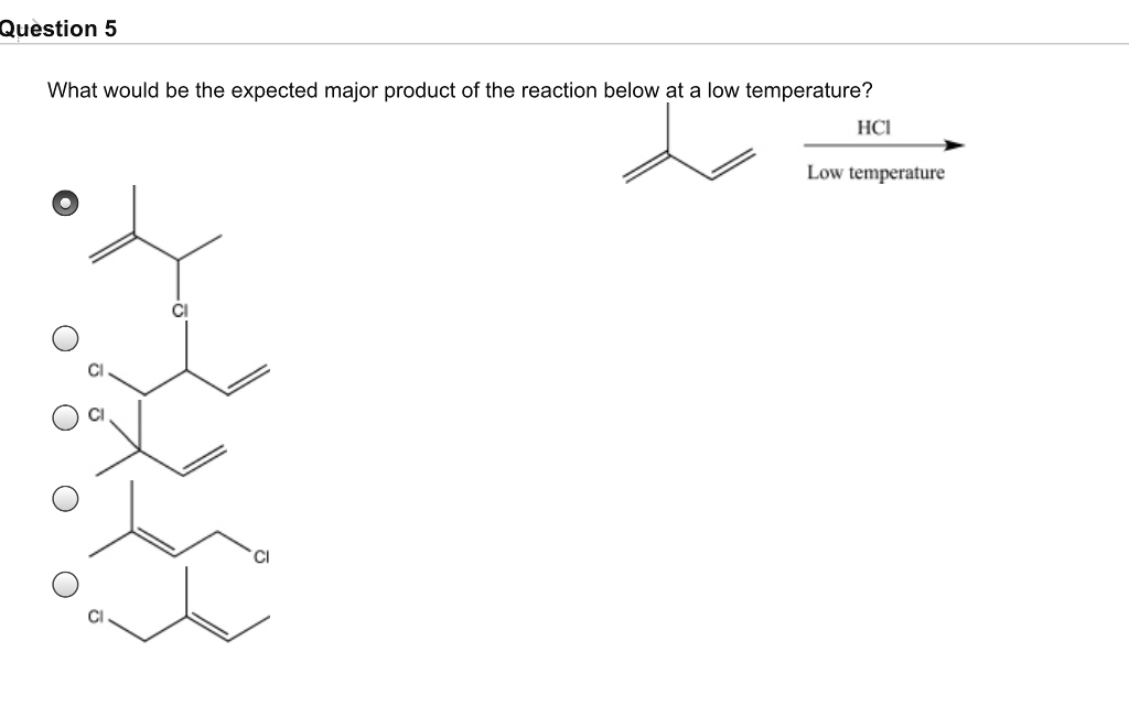 Solved Question :5 What would be the expected major product | Chegg.com