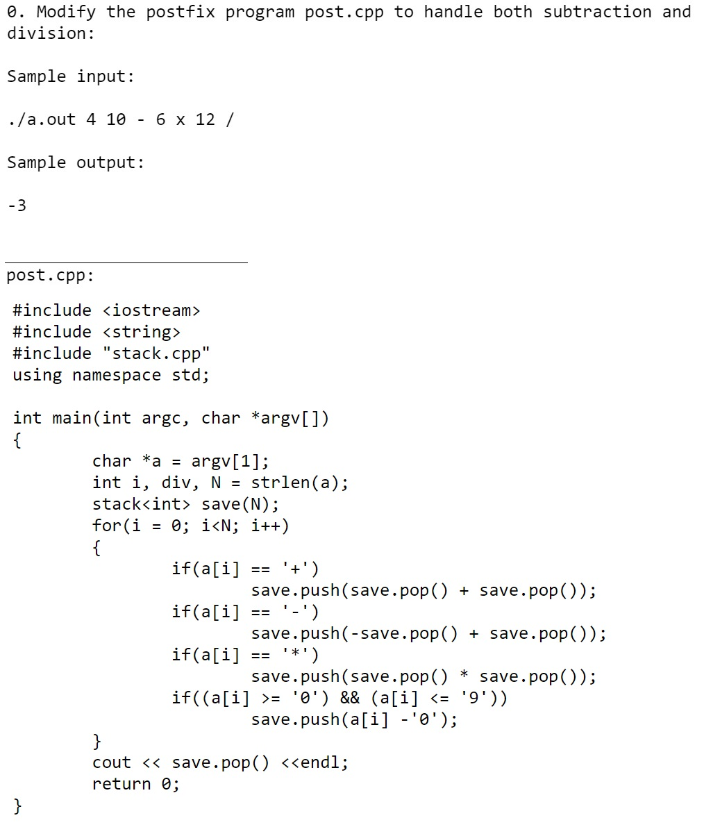 Solved Modify the postfix program post. cpp to handle both | Chegg.com