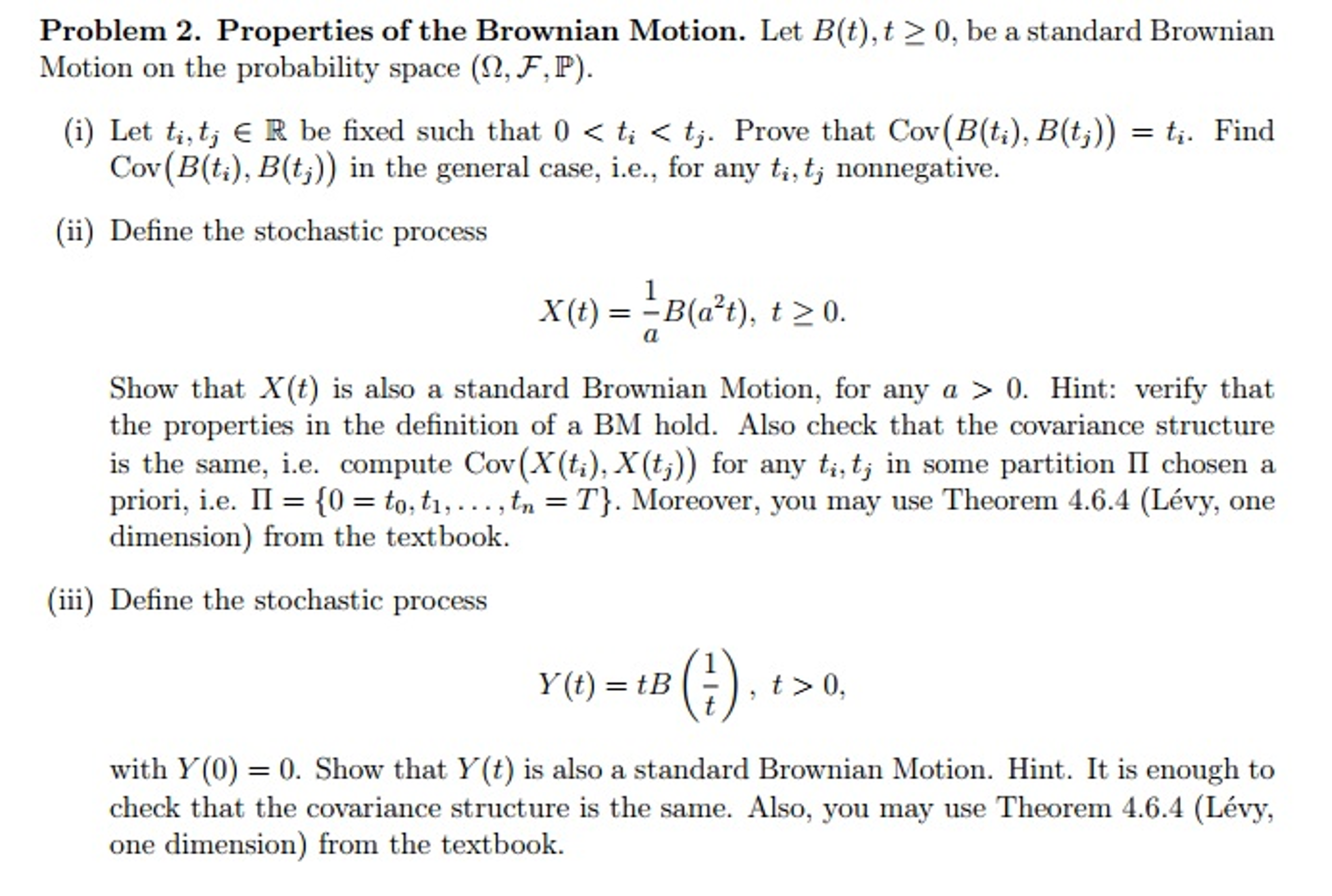 Properties Of The Brownian Motion. Let B(t), T | Chegg.com