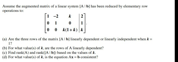 Solved Assume the augmented matrix of a linear system IA I | Chegg.com
