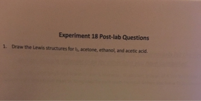 Solved Draw the Lewis structures for l_2, acetone, ethanol, | Chegg.com
