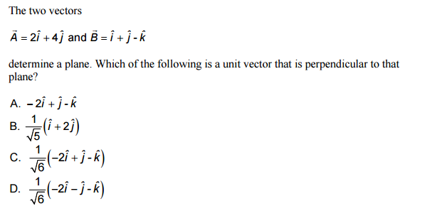 Solved The Two Vectors A = 2i + Aj And B = I + J -k | Chegg.com