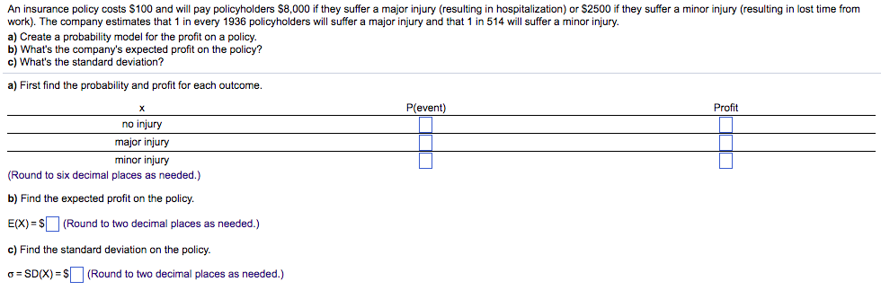 solved-an-insurance-policy-costs-s100-and-will-pay-chegg