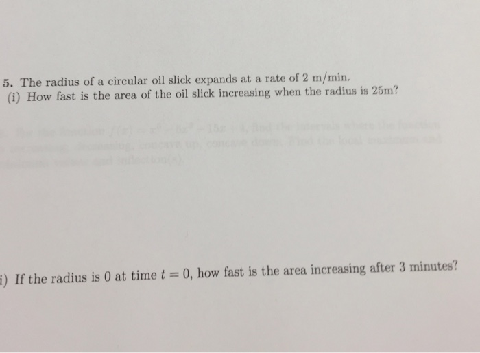 Solved 5. The radius of a circular oil slick expands at a | Chegg.com