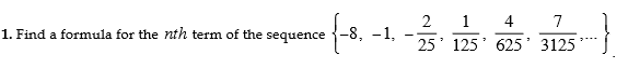 Solved Find a formula for the nth term of the sequence | Chegg.com