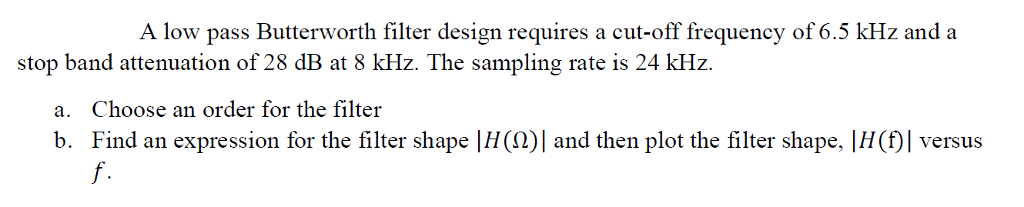 Solved A low pass Butterworth filter design requires a | Chegg.com