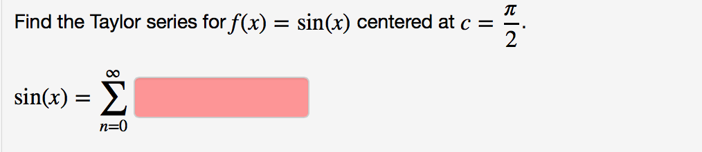 solved-find-the-taylor-series-for-f-x-sin-x-centered-at-chegg