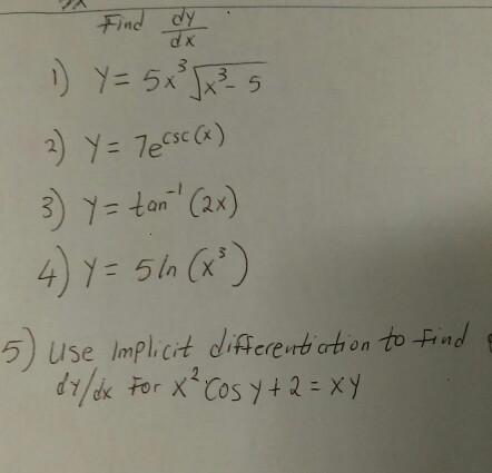 Solved Find dy/dx 1). Y = 5x^3 Squareroot x^3 - 5 2). y = | Chegg.com