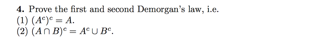 Solved Prove The First And Second Demorgan's Law, I.e. | Chegg.com