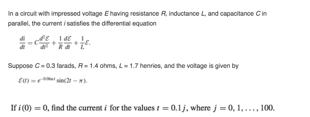 In a circuit with impressed voltage E having | Chegg.com