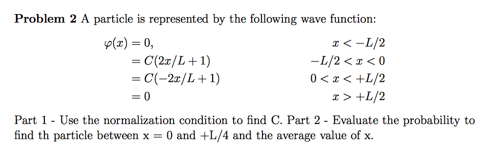 Solved Problem 2 A particle is represented by the following | Chegg.com