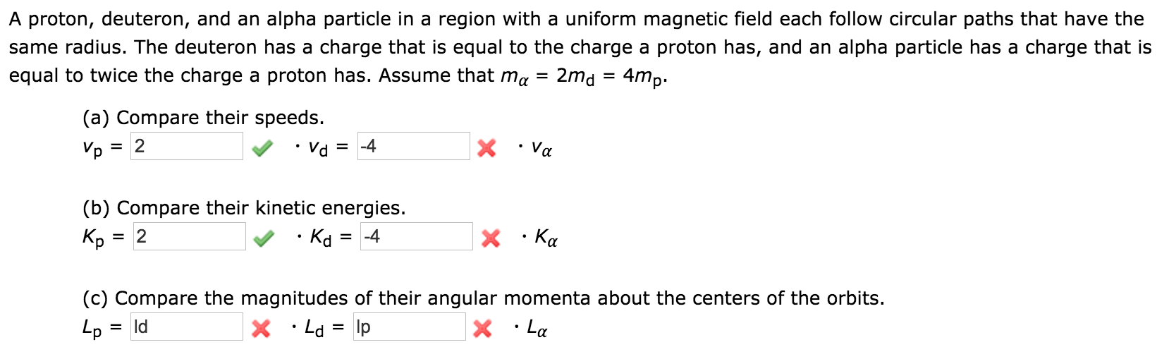 Solved A Proton, Deuteron, And An Alpha Particle In A Reg&hellip;