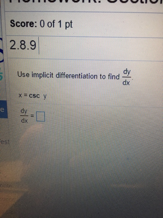 Solved Use implicit differentiation to find dy/dx x = csc y | Chegg.com