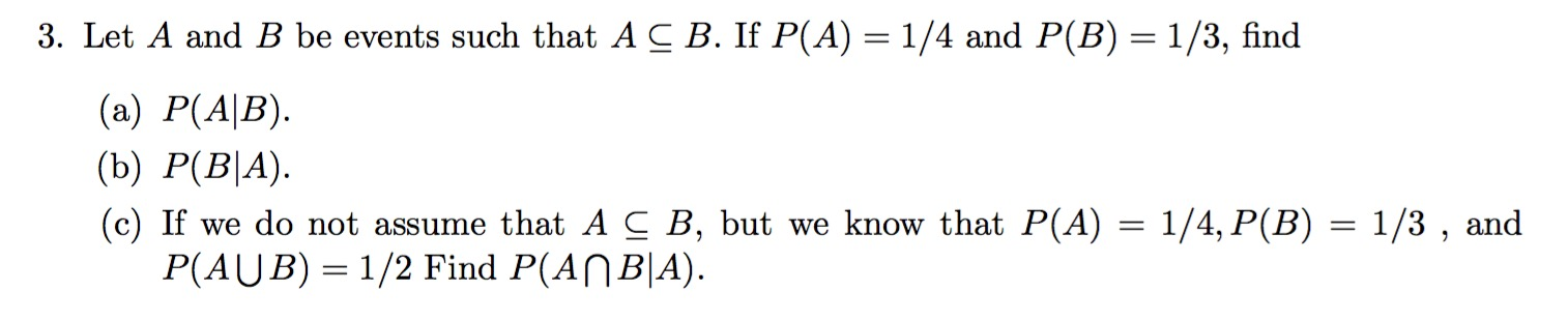 Solved Let A and B be events such that A B. If P(A) = 1/4 | Chegg.com