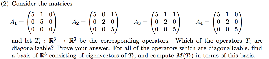 Solved (2) Consider the matrices 5 0 1 A10 5 0 A30 2 0 and | Chegg.com