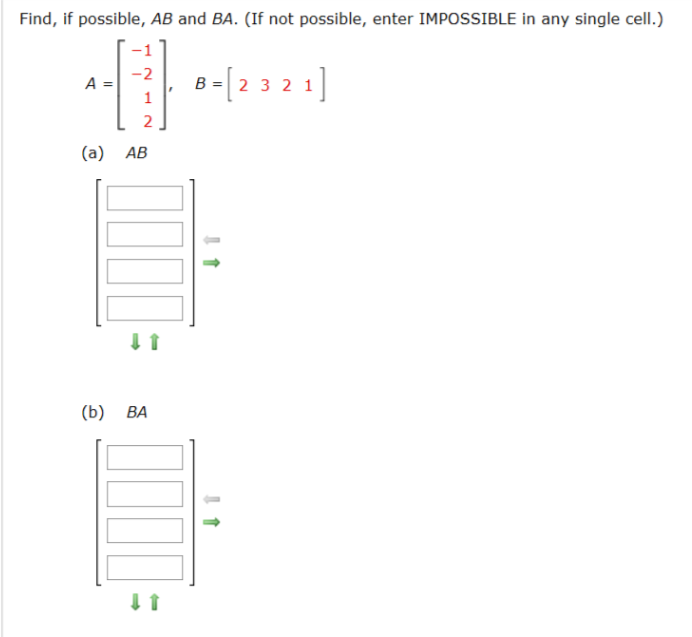 Solved Find, if possible, AB and BA. (If not possible, enter | Chegg.com