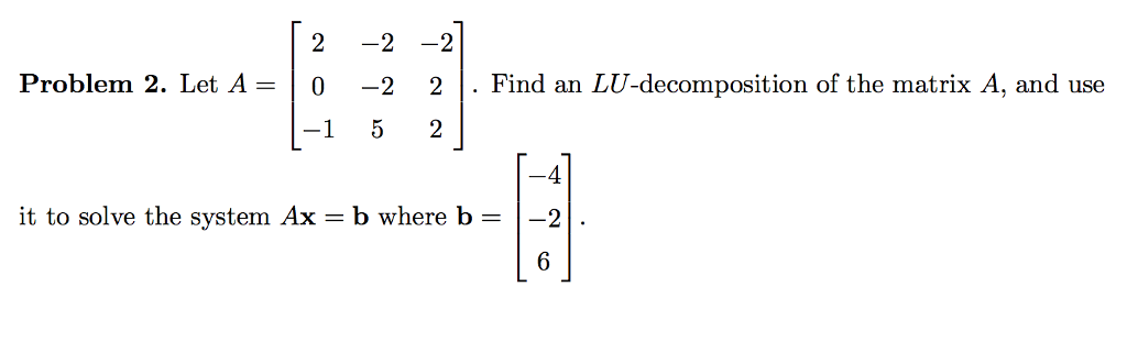Solved Let A = [2 -2 -2 0 -2 2 -1 5 2] Find an | Chegg.com