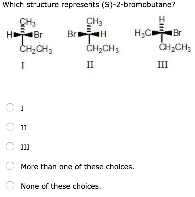 Solved Which Structure Represents (S)-2-bromobutane? CHa CH3 | Chegg.com