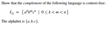Solved Show that the complement of the following language is | Chegg.com