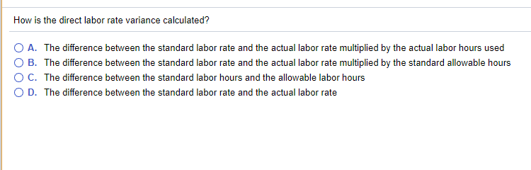 Solved How Is The Direct Labor Rate Variance Calculated O Chegg