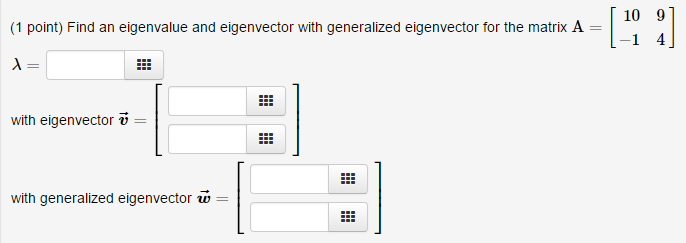 Solved Find an eigenvalue and eigenvector with generalized | Chegg.com