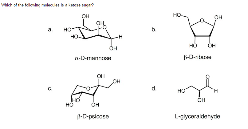 Solved Which Of The Following Molecules Is A Ketose Sugar? | Chegg.com