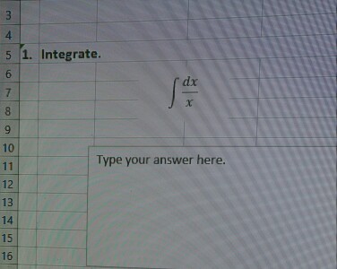 Solved Integrate. Integral Dx/x | Chegg.com