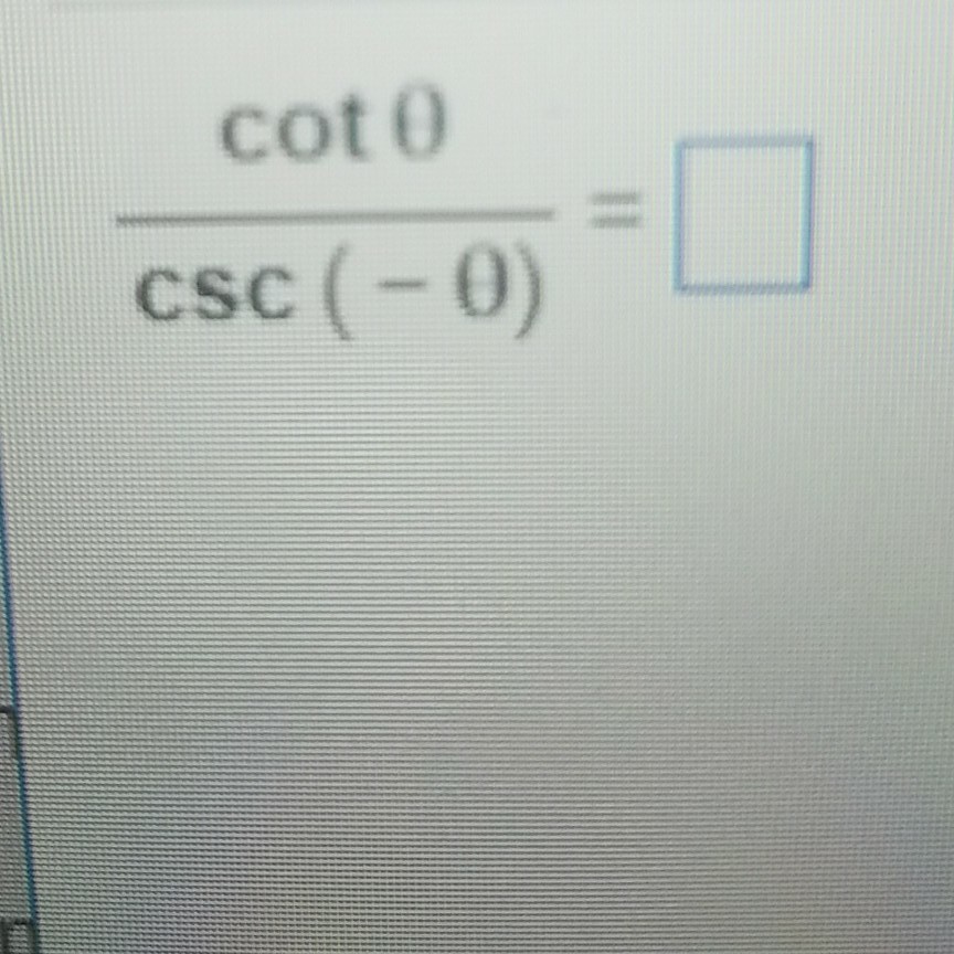 Solved cot 0 csc (0)
