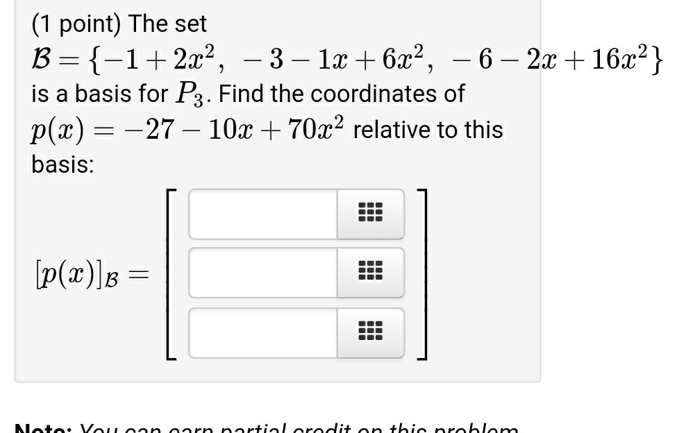 Solved (1 point) The set is a basis for P3. Find the