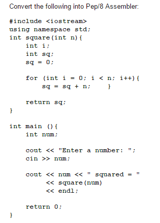 Solved Convert the following into Pep/8 Assembler: #include | Chegg.com