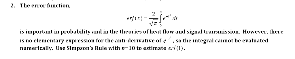 Solved 2. The Error Function, Erf (x) = 2 π E−t2 Dt 0 X ∫ Is 