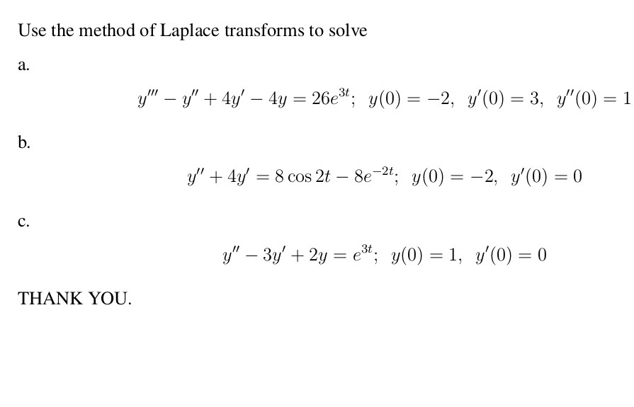 Solved Use The Method Of Laplace Transforms To Solve A. B. | Chegg.com