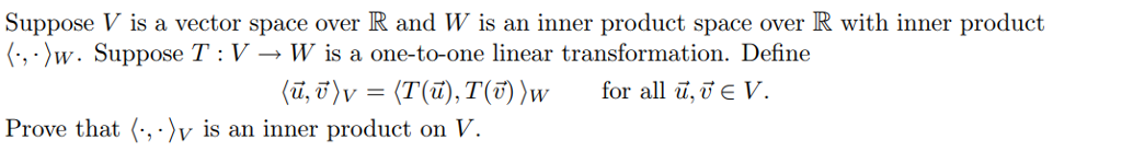 Solved Suppose V is a vector space over R and W is an inner | Chegg.com