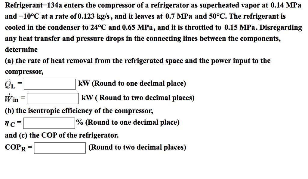 Solved Refrigerant-134a Enters The Compressor Of A | Chegg.com