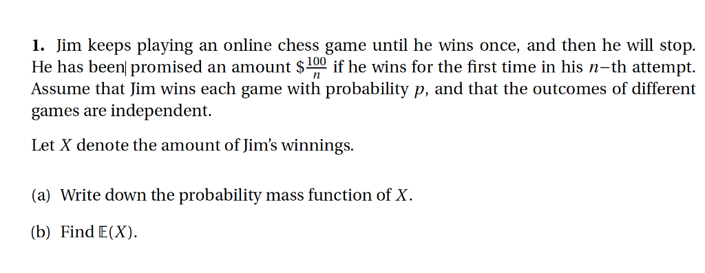 Solved Jim Keeps Playing An Online Chess Game Until He Wins 