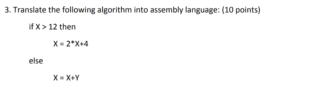 Solved Translate the following algorithm into assembly | Chegg.com