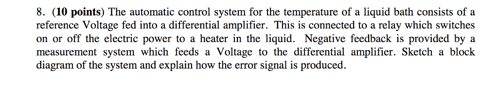 Solved 8. (10 points) The automatic control system for the | Chegg.com