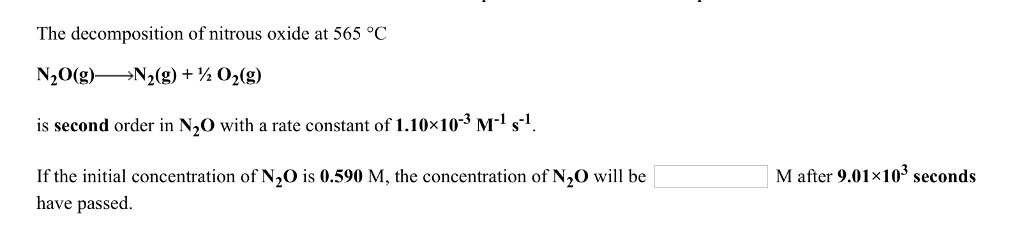 Solved The decomposition of nitrous oxide at 565 °C N20(g) | Chegg.com
