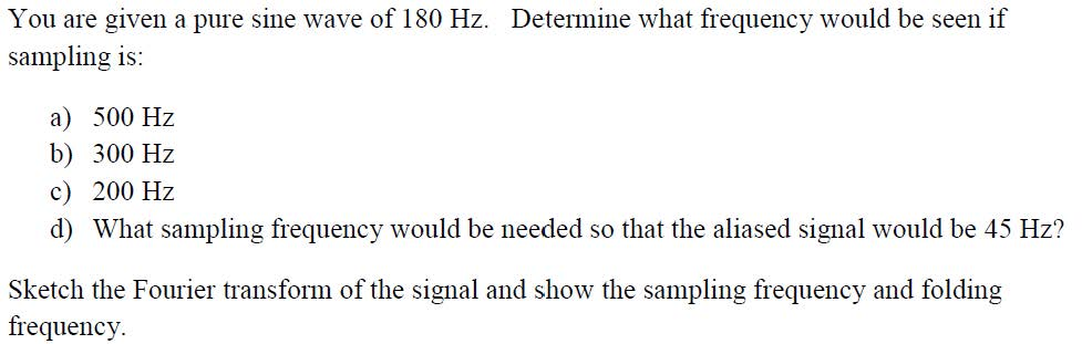 Solved You are given a pure sine wave of 180 Hz. Determine | Chegg.com