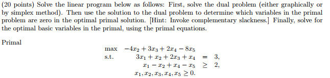 Solved (20 points) Solve the linear program below as | Chegg.com
