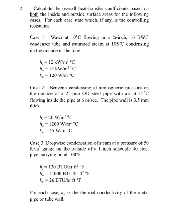 Solved 2 Calculate The Overall Heat Transfer Coefficients