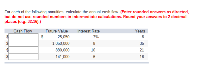 Solved For each of the following annuities, calculate the | Chegg.com