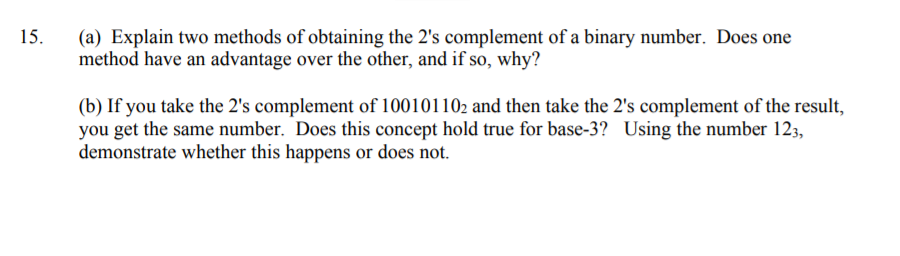 Solved 15. (a) Explain two methods of obtaining the 2's | Chegg.com