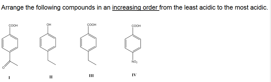 arrange the compounds in order of increasing acidity