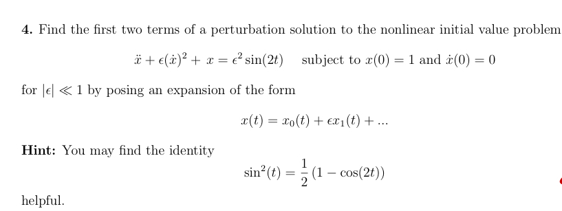 Solved 4. Find the first two terms of a perturbation | Chegg.com