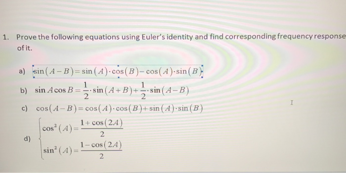 Solved Prove the following equations using Euler's identity | Chegg.com