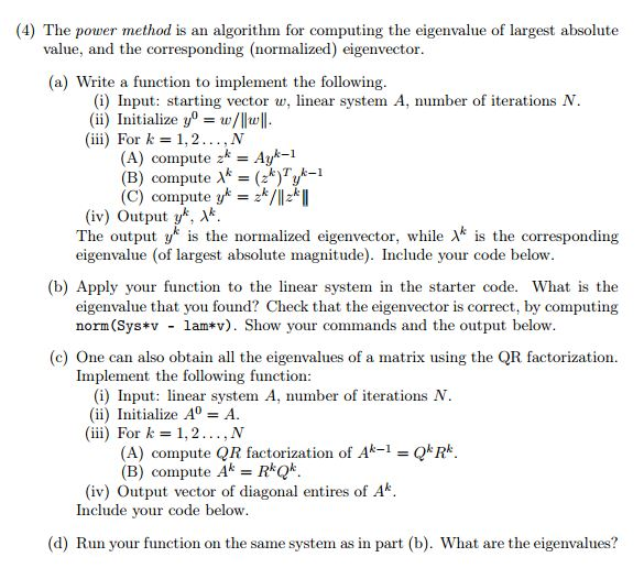 Solved (4) The power method is an algorithm for computing | Chegg.com