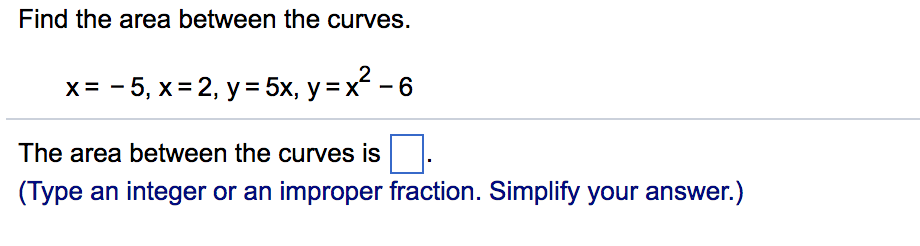 Solved Find the area between the curves. 2 The area between | Chegg.com